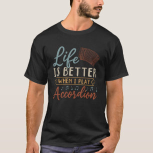Wanneer ik accordeon accordeonist muziek afspelen t-shirt