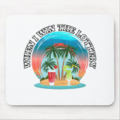 Wanneer ik de loterij win muismat (Voorkant)