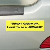 "WANNEER IK GROEIEN... wil ik een HUMMER zijn!" Bumpersticker (Op auto)