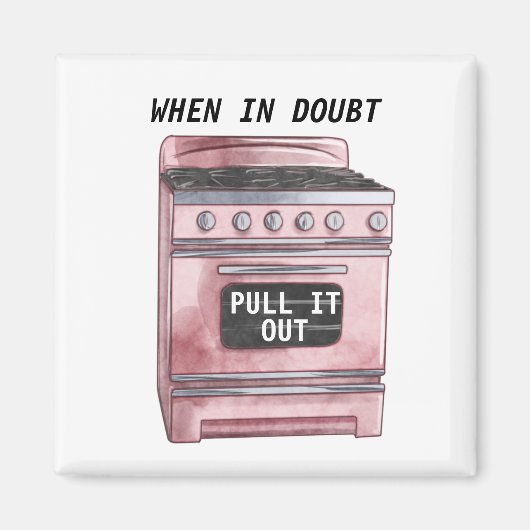 Wanneer in Doubt het uit Funny Kitchen Magneet (Voorkant)