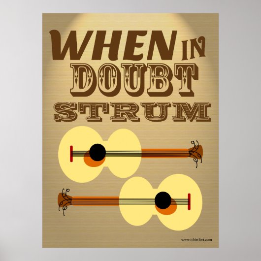 Wanneer in Doubt Strum Funny Motivatie Gezegde Poster (Voorkant)