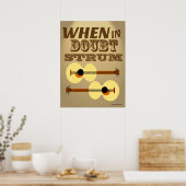 Wanneer in Doubt Strum Funny Motivatie Gezegde Poster (Keuken)
