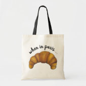 Wanneer in Parijs France Food Croissant Pastry Tote Bag (Voorkant)