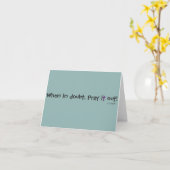 Wanneer in twijfel, bid uit het! Heb Geloof Kaart (Gele Bloem)