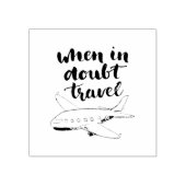 Wanneer in twijfel getrokken reizen rubberstempel (Afrduk)