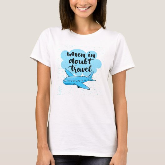 Wanneer in twijfel getrokken reizen t-shirt (Voorkant)