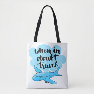 Wanneer in twijfel getrokken reizen tote bag