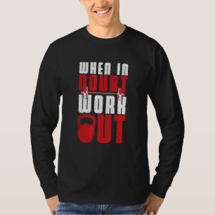 Wanneer in twijfel het werk uit Athlete T-shirt