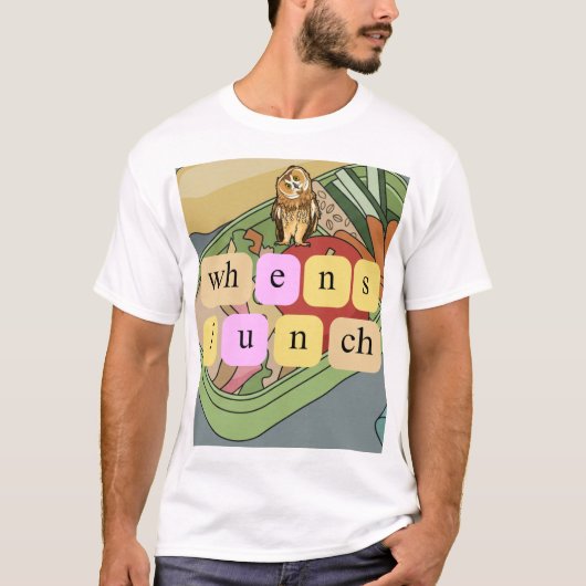 Wanneer is de lunch? T-Shirt (Voorkant)