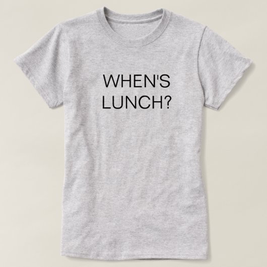 Wanneer is Lunch Shirt (Design voorkant)