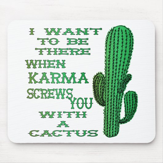 Wanneer Karma u met een Cactus 2 schroeft Muismat (Voorkant)