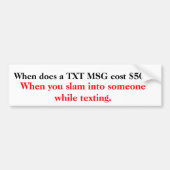 Wanneer kost een TXT MSG $500? Bumpersticker (Voorkant)