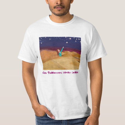 Wanneer Morgen nooit t-shirt met waarde komt (Voorkant)