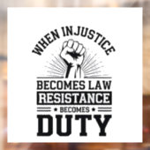 Wanneer onrecht de wet wordt, wordt verzet de plic raamsticker (Vel 2)