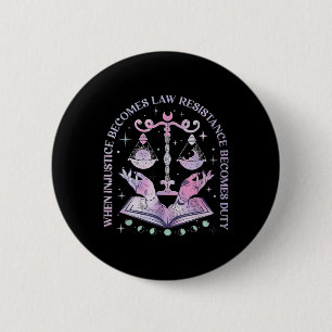 Wanneer onrecht de wet wordt, wordt verzet de plic ronde button 5,7 cm