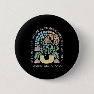 Wanneer onrecht de wet wordt, wordt verzet de plic ronde button 5,7 cm