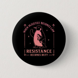 Wanneer onrecht de wet wordt, wordt verzet de plic ronde button 5,7 cm