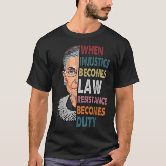 Wanneer onrecht de wet wordt, wordt verzet de plic t-shirt