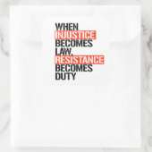 Wanneer onrecht wet wordt vierkante sticker (Tas)