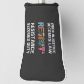 Wanneer onrecht wet wordt, wordt verzet golfheadcover (Draai 90)