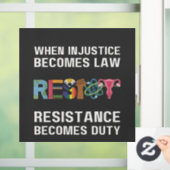 Wanneer onrecht wet wordt, wordt verzet raamsticker (Huis)