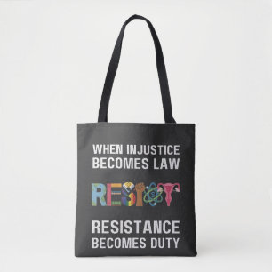 Wanneer onrecht wet wordt, wordt verzet tote bag