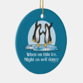 Wanneer op Thin Ice Pinguins Funny Design Keramisch Ornament (Rechts)