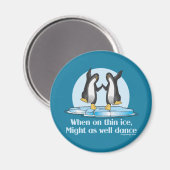 Wanneer op Thin Ice Pinguins Funny Design Magneet (Voorkant / Achterkant)