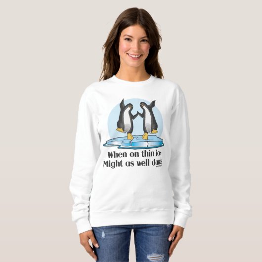 Wanneer op Thin Ice Pinguins Funny Design Trui (Voorkant volledig)