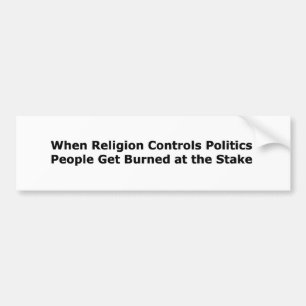 Wanneer religie politiek controleert... bumpersticker
