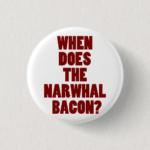 Wanneer stelt de Narwhal Bacon de vraag Ronde Button 3,2 Cm