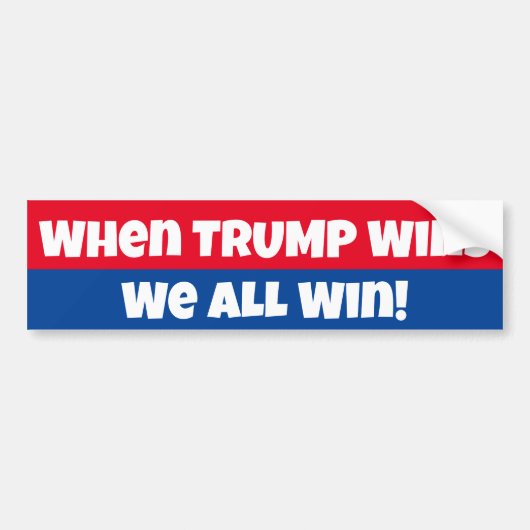 Wanneer Trump wint, winnen we allemaal! Bumpersticker (Voorkant)