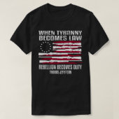 Wanneer Tyranny de wet wordt Thomas Jefferson Shir T-shirt (Design voorkant)
