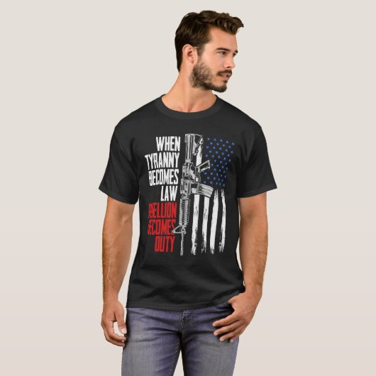 Wanneer Tyranny wet wordt, wordt rebellion een pli T-shirt (Voorkant volledig)