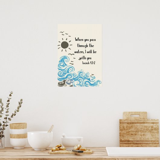 Wanneer u door het water gaat, Christelijke bijbel Poster (Keuken)