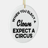 Wanneer u een Kast kiest Verwacht een Circus Keramisch Ornament (Rechts)