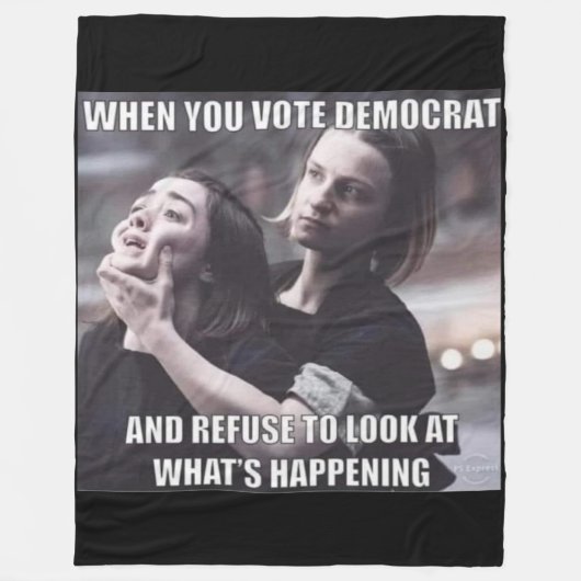 WANNEER U STEMT VOOR EEN DEMOCRAT FLEECE DEKEN (Voorkant)