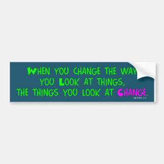 Wanneer u verandert, Bumpersticker