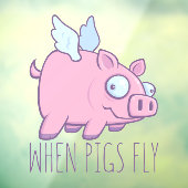 Wanneer Varkens met Tekst vliegen Raamsticker (Vel 3)