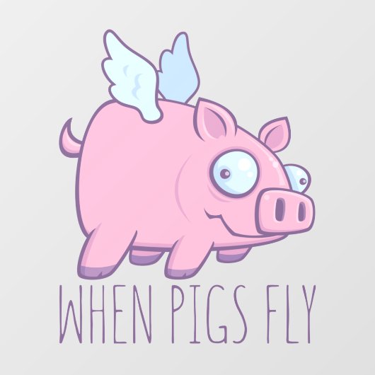 Wanneer Varkens met Tekst vliegen Raamsticker (Vel)
