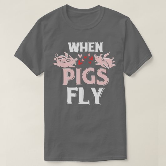Wanneer varkens vliegen met grappige piggy Gift T-shirt (Design voorkant)