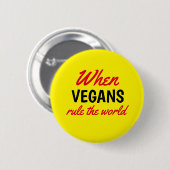 Wanneer Vegans de Wereld Tekstgeel regeren Ronde Button 5,7 Cm (Voorkant /achterkant)