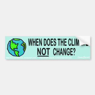 Wanneer verandert het klimaat niet? bumpersticker