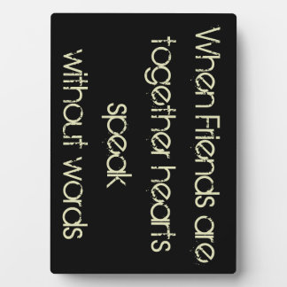 Wanneer vrienden samen harten spreken.....Plaque Fotoplaat