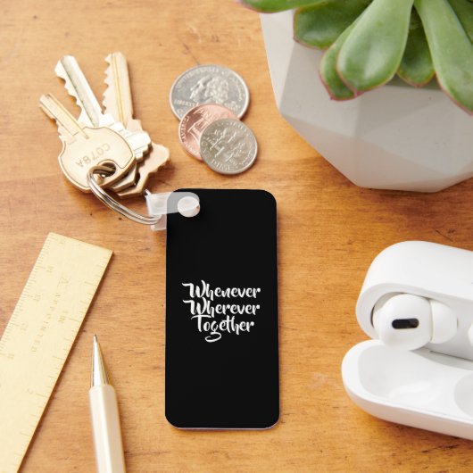 Wanneer, waar dan ook, samen acryl Sleutelhanger (Bureau)
