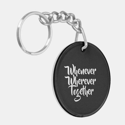 Wanneer, waar dan ook, samen acryl Sleutelhanger (Voorkant Links)