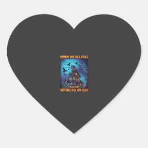 Wanneer we allemaal in slaap vallen Griezelhuis An Hart Sticker