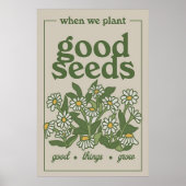 Wanneer we goede zaden poster planten (Voorkant)