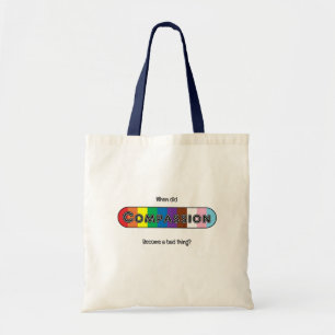 Wanneer werd medeleven iets slechts? tote bag