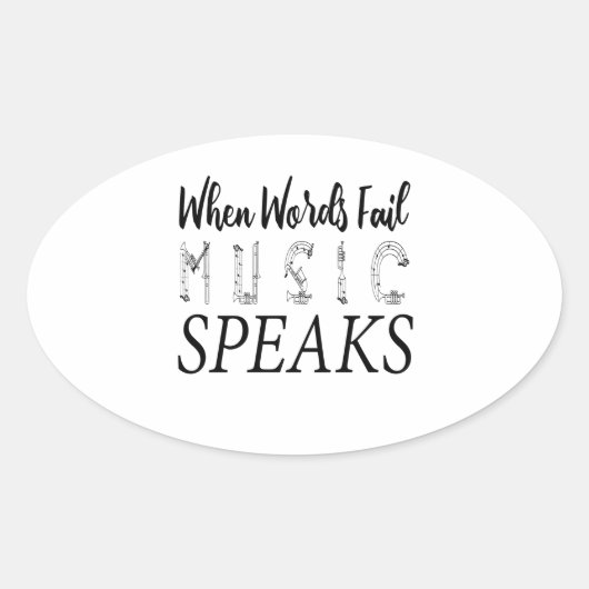 WANNEER WOORDEN NIET VOLDOEN AAN MUZIEK OVALE STICKER (Voorkant)